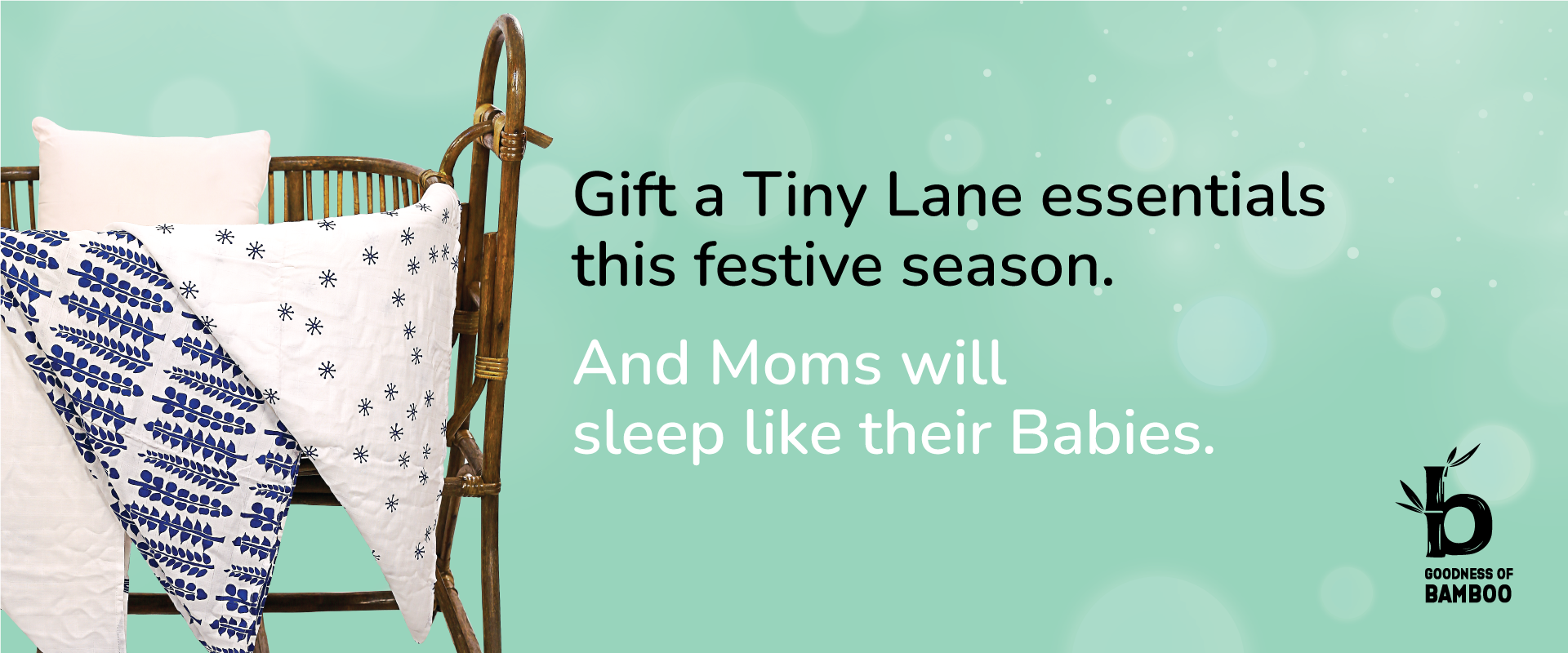 Gift a Tiny Lane essentials this festive season. And Moms will sleep like their babies.