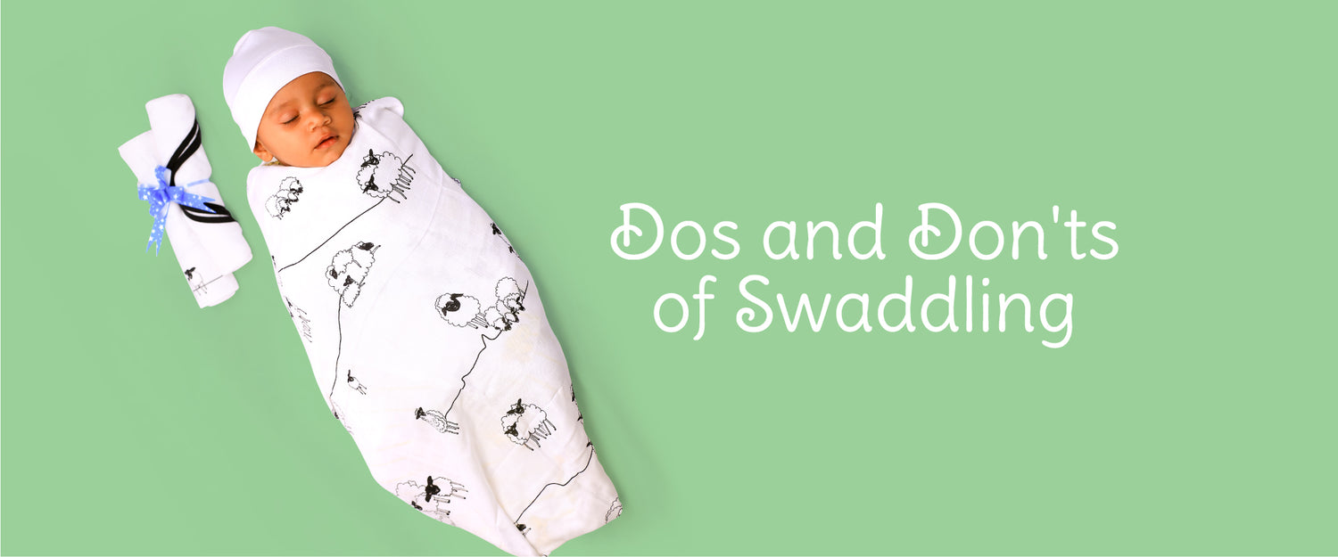 Do’s And Don’ts of Swaddling?