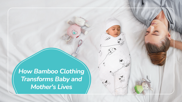 How Bamboo Clothing Transforms Baby and Mother's Lives