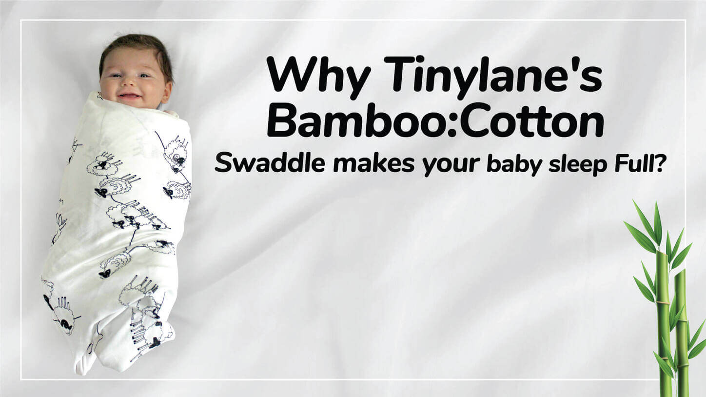 Why Tinylane's Bamboo Cotton Swaddle Makes your baby sleep Full?