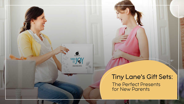 Tiny Lane's Gift Sets: The Perfect Presents for New Parents