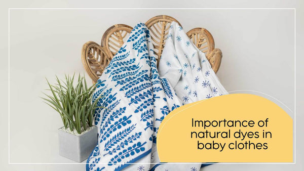 Importance of natural dyes in baby clothes