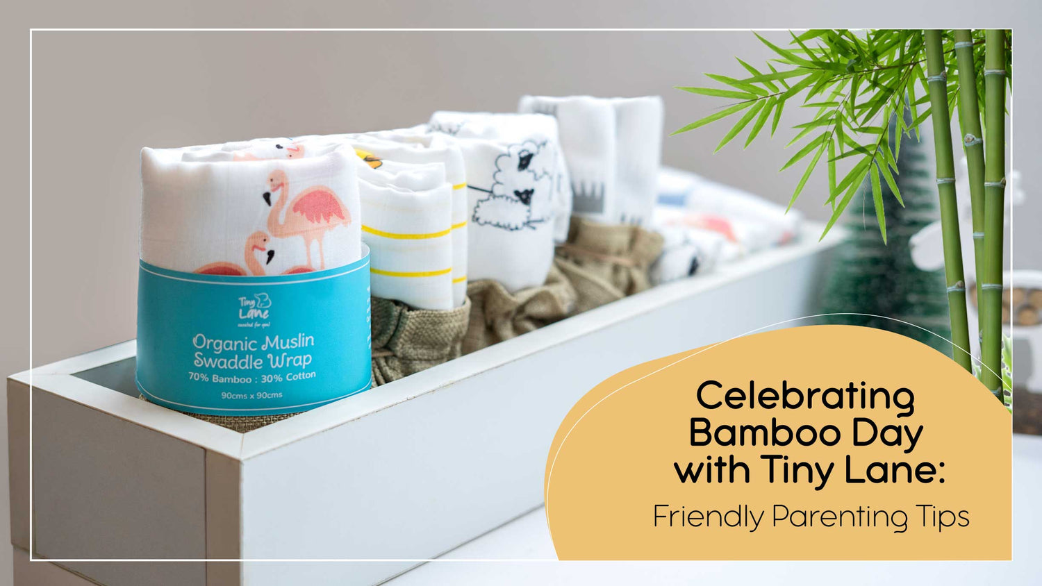 Celebrating Bamboo Day with Tiny Lane : Friendly Parenting Tips