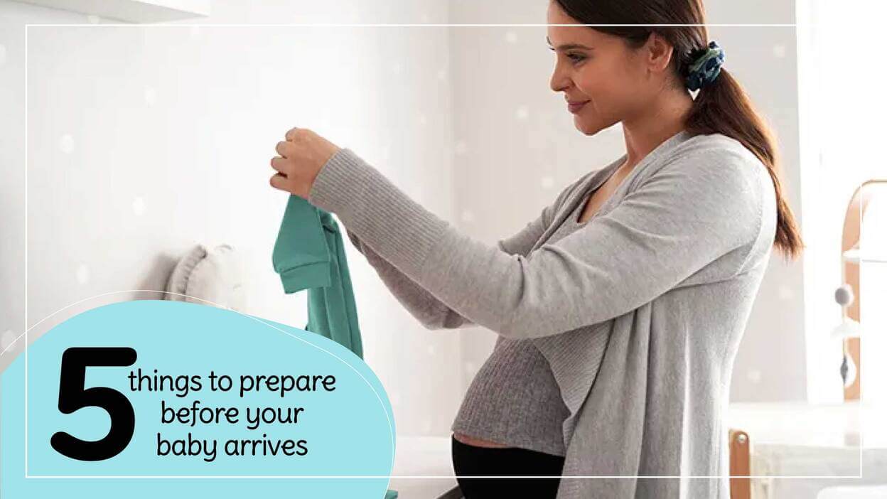 5 things to prepare before your baby arrives