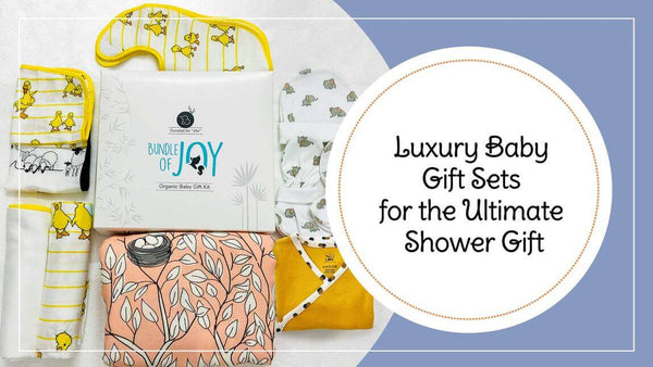 Luxury Baby Gift Sets for the Ultimate Shower Gift