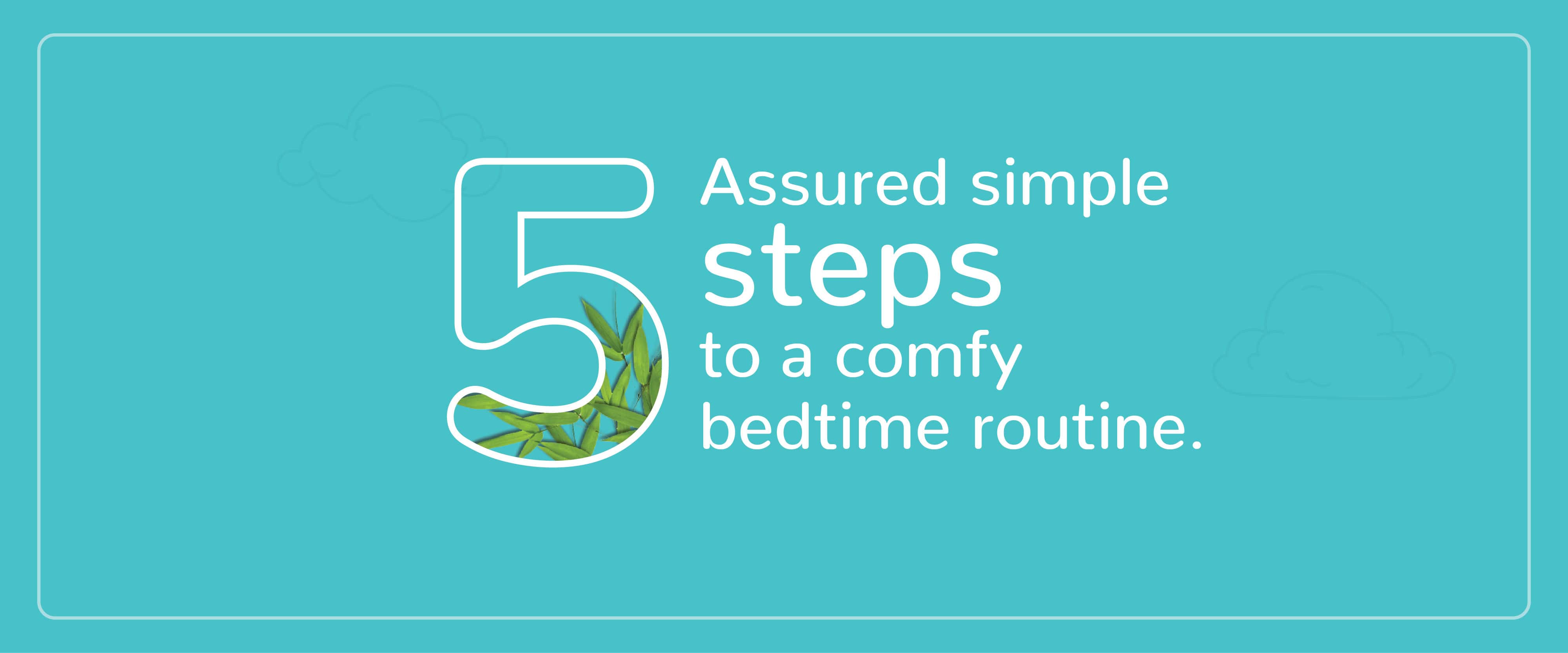 5 assured simple steps to a comfy bedtime routine